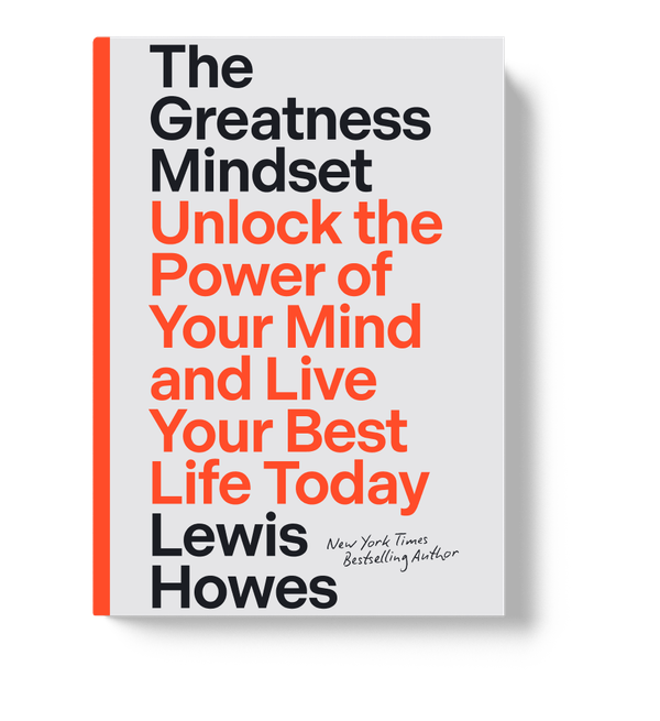 Tóm tắt sách "Unlock the Power of Your Mind and Live Your Best Life Today" tác giả Lewis Howes - Phần 2
