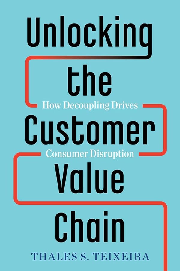 Tóm tắt sách "Unlocking the Customer Value Chain" tác giả Thales S. Teixeira và Greg Piechota - Phần 3